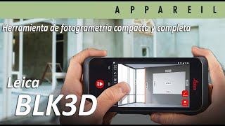 Leica BLK3D - Herramienta de Fotogrametría Compacta y Completa
