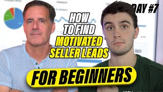 How To Find Motivated Seller Leads Every Daily! (Step by Step) - Day #7
