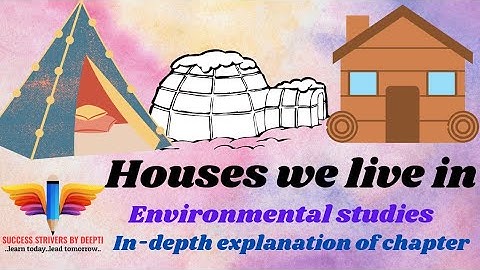 HOUSES WE LIVE IN || GRADE2 || ENVIRONMENTAL STUDIES || SUCCESS STRIVERS BY DEEPTI ||