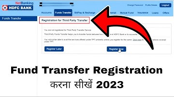 HDFC Bank Netbanking Fund Transfer Registration 2023 | Register for Third Party Transfer in HDFC