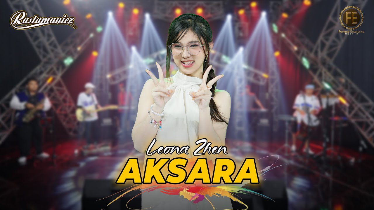 LEONA ZHEN - AKSARA | Feat. RASTAMANIEZ ( Official Live Version )