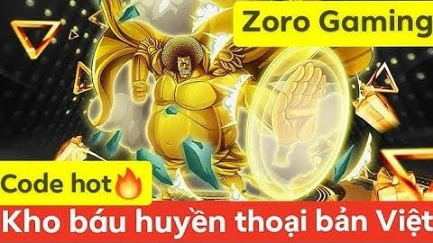 Zoro Gaming || Code hot mới nhất tuần này🔥🔥Code kho báu huyền thoại bản Việt mới nhất