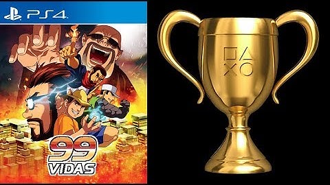 99Vidas PS4 Trophy List LPOS