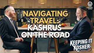 Navigating Travel: Kashrus on the Road