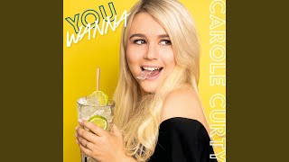 Video thumbnail of "Carole Curty - You Wanna"