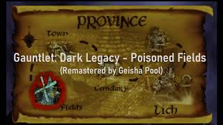 Gauntlet: Dark Legacy - Poisoned Fields (Remastered)