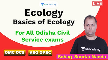 Odisha Civil Service exams preparation | Ecology | Basics of Ecology | Sohag Sir