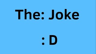 The: Joke Intro
