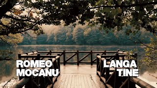 ROMEO MOCANU - Lângă tine