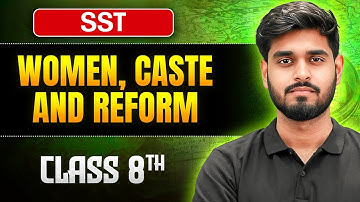 Women, Caste and Reform Class 8 SST 🎯 || One Shot || Aditya Sir
