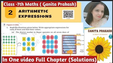 Ncert Class -7th Maths Ganita Prakash | Chapter -2 | Arithmetic Expressions | Full Explanation