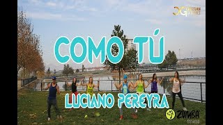 COMO TU - Luciano Pereyra - Zumba Choreography - Cristian Gutierrez Chile