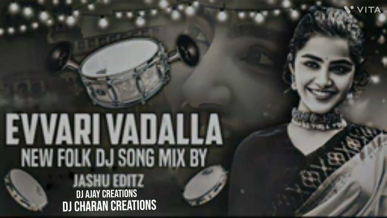 EVVARI VADALLA NEW FOLK DJ SONG MIX BY JASHU EDLTS DJ AJAY CREATIONS DJ CHARAN CREATIONS