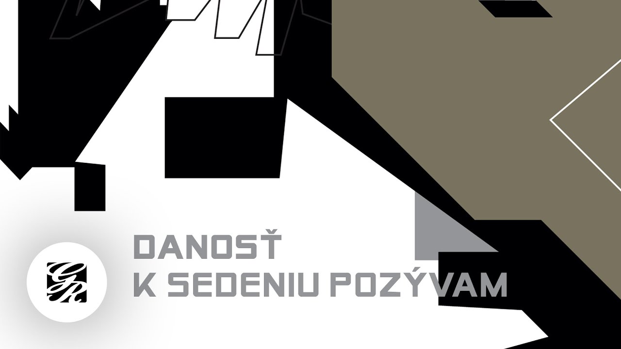 Danosť — K sedeniu pozývam • prod. Danosť