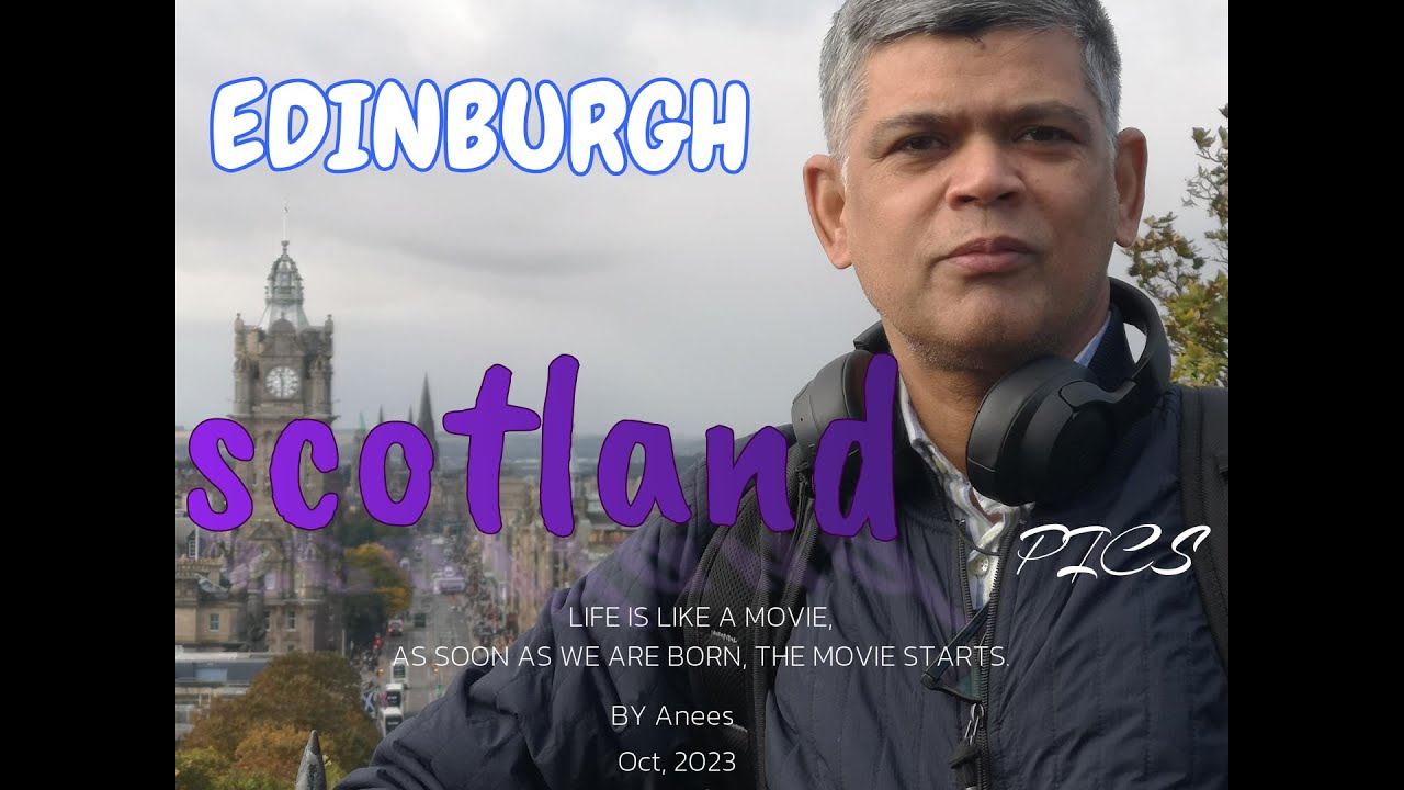 Edinburgh,Scotland Pics,2023