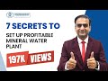 7 Secret to set up Mineral Water Plant Business | Mineral water Plant project cost in India