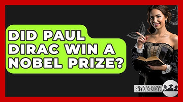 Did Paul Dirac Win A Nobel Prize? - History Icons Channel