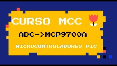 SENSOR DE TEMPERATURA MCP9700 CON MPLAB X