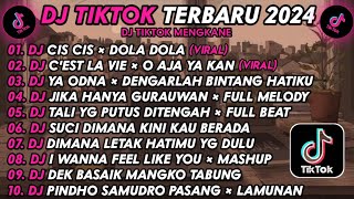DJ TIKTOK TERBARU 2024🎶DJ CIS CIS X DOLA DOLA🎶DJ CEST LA VIE X O AJA YA KAN🎶REMIX VIRAL TIKTOK 2024