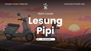 Raim Laode  Lesung Pipi karaoke Version  Male Key