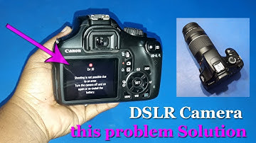 DSLR Camera, problem Solution, Err 20 Shooting is not- ERROR.Again or re-install the battery.