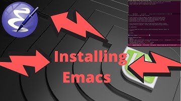 How to Install Emacs in LINUX