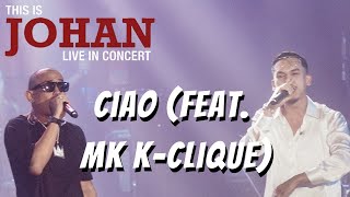 CIAO - Joe Flizzow feat. MK K-Clique Live @ This Is Johan - Live In Concert
