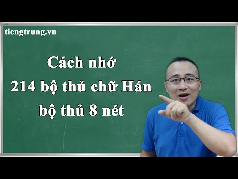 Video Cách nhớ 214 bộ thủ chữ Hán | Bộ thủ 8 nét | Học viết... - YouTube
