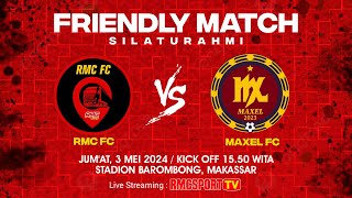 🔴 LIVE STREAMING || FRIENDLY MATCH || RMC FC VS MAXEL FC