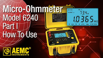 AEMC® - 6240 Micro Ohmmeter - Part 1 - Usage and Capabilities