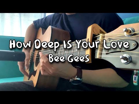 how-deep-is-your-love---bee-gees---fingerstyle-guitar-cover