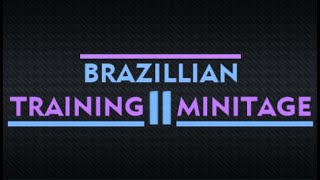 Brazillian Training Minitage II