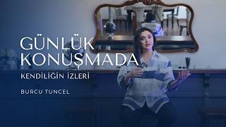 Günlük Konuşmada Kendiliğin Izleri