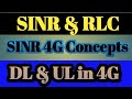 What Is SINR And RLC DL UL In LTE Or 4G What Is SINR And RLC DL UL In LTE Or 4G