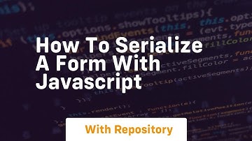 How to serialize a form with javascript
