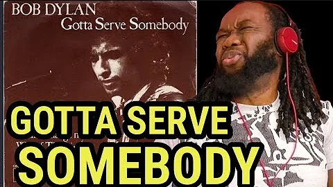 I misjudged this genius! BOB DYLAN - Gotta serve somebody REACTION - First time hearing