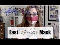 NoSew MASK: Lightening Fast DIY with a FREE pattern!