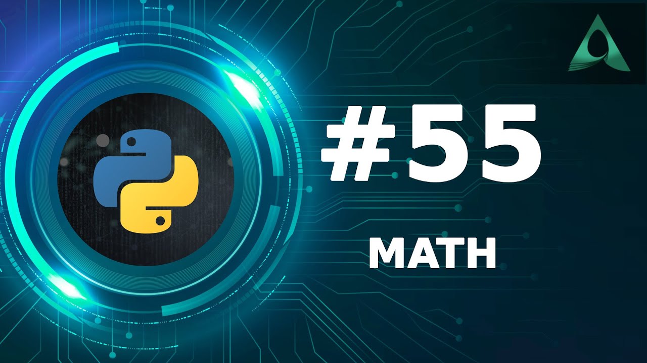 #55 Math Module (Python Tutorials)