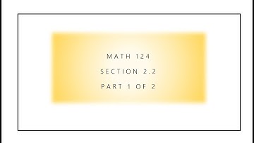 124 - Section 2.2 - Part 1 of 2