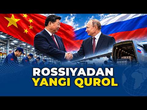 XITOY ROSSIYAGA QUROL CHIQARISHDA YORDAM BERMOQDA
