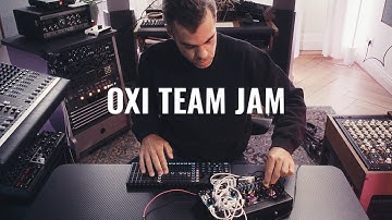 OXI Team Jam : Manuel performs with the Entire OXI Ecosystem
