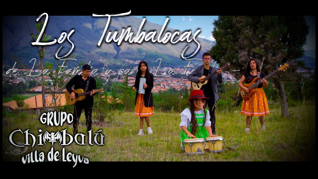 Los Tumbalocas - Grupo Chimbalú Villa de Leyva (Video Oficial) Prod.@villahitfilms
