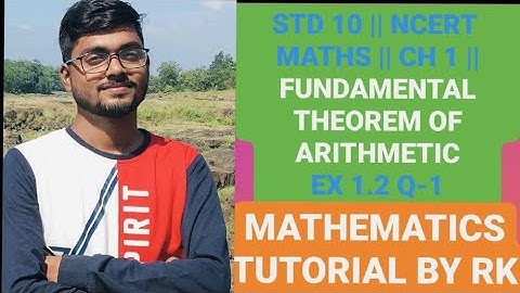 Real numbers || Std 10 NCERT || The fundamental theorem of arithmetic|| Ex 1.2 Q-1