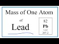Mass of Lead Atoms and Isotopes