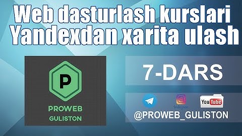 ⚡️ 7-dars. Yandexdan xarita ulash  || Web dasturlash kurslari