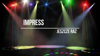 IMPRESS - JESZCZE RAZ ( AUDIO 2020 )