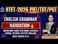 HTET-2026 PRT/TGT/PGT ENGLISH GRAMMAR-NARRATION I EMRS, KVS/NVS, DSSSB, UP/RPSC-TGT/PGT MUST WATCH