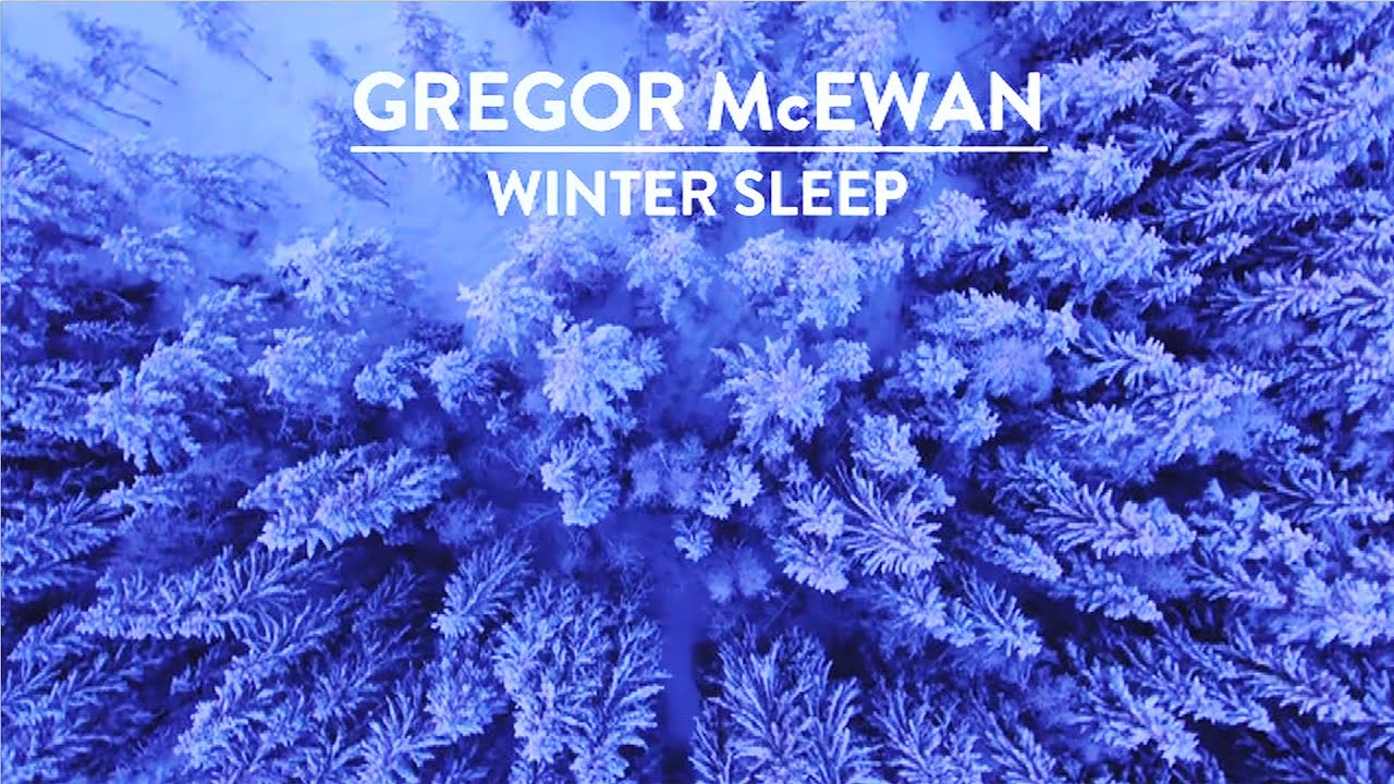 Watch Gregor McEwan - Winter Sleep (Official Lyric Video) on YouTube Watch Gregor McEwan - Winter Sleep (Official Lyric Video) on YouTube