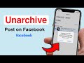 How to Unarchive Post on Facebook - Step by Step