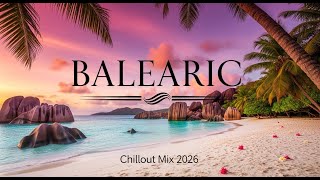 Balearic Ocean Serenity 🌊 Deep Chill & Sunset Relaxation